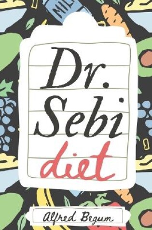 Cover of Dr. Sebi Diet