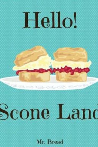 Cover of Hello! Scone Land