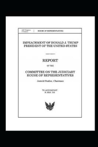 Cover of Judiciary Committee Report on the Impeachment of Donald Trump