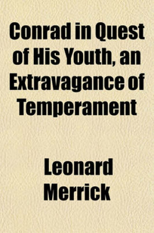 Cover of Conrad in Quest of His Youth, an Extravagance of Temperament