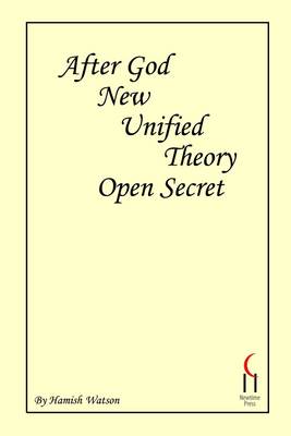 Book cover for After God! New Unified Theory, Open Secret