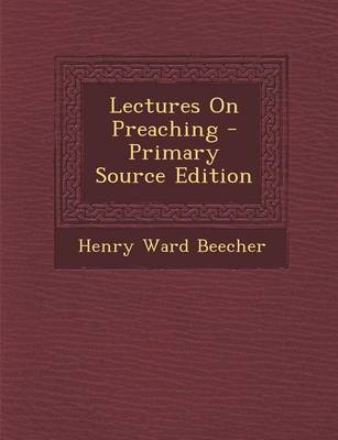 Book cover for Lectures on Preaching - Primary Source Edition