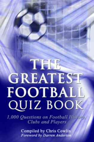 Cover of The Greatest Football Quiz Book
