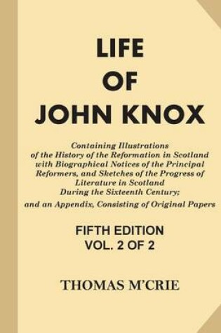 Cover of Life of John Knox [Vol 2 of 2]