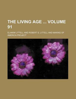 Book cover for The Living Age Volume 91