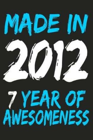 Cover of Made In 2012 7 Years Of Awesomeness