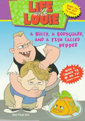 Book cover for A Life with Louie #2: Bully, a Bodyguard, and a Fish Called Pepper