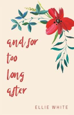 Book cover for and for too long after
