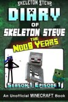 Book cover for Diary of Minecraft Skeleton Steve the Noob Years - Season 1 Episode 1 (Book 1)