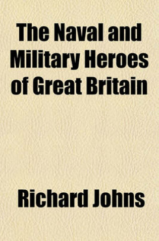 Cover of The Naval and Military Heroes of Great Britain