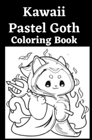 Cover of Kawaii Pastel Goth Coloring Book