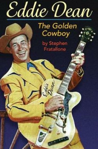 Cover of Eddie Dean - The Golden Cowboy (hardback)