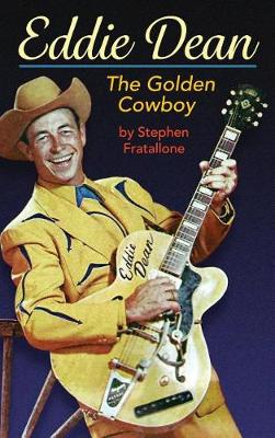 Book cover for Eddie Dean - The Golden Cowboy (hardback)