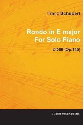 Cover of Rondo in E Major By Franz Schubert For Solo Piano D.506 (Op.145)