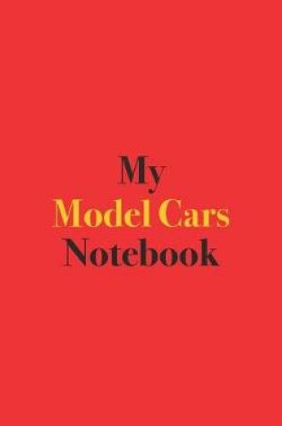 Cover of My Model Cars Notebook
