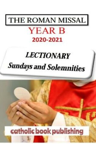 Cover of THE ROMAN MISSAL 2021 Year B LECTIONARY Sundays and Solemnities