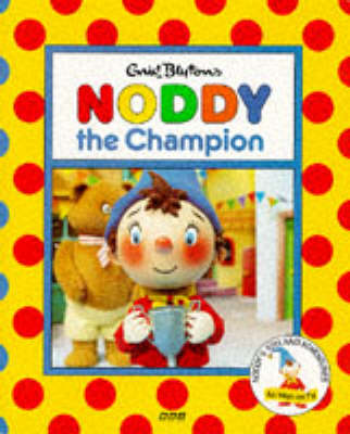 Cover of Noddy the Champion