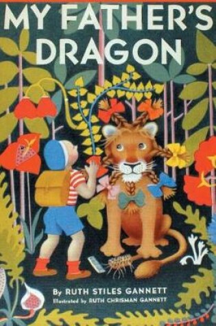Cover of My Father's Dragon (Illustrated by Ruth Chrisman Gannett)