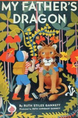 Book cover for My Father's Dragon (Illustrated by Ruth Chrisman Gannett)