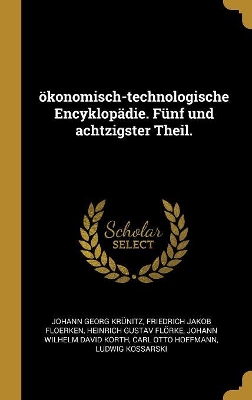 Book cover for ökonomisch-technologische Encyklopädie. Fünf und achtzigster Theil.