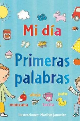Cover of Mi Dia. Primeras Palabras