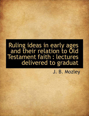 Book cover for Ruling Ideas in Early Ages and Their Relation to Old Testament Faith