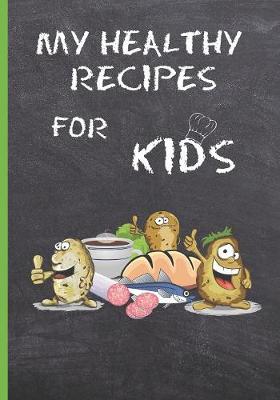 Book cover for My Healthy Recipes for Kids