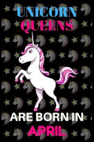 Cover of unicorn queens are born in April