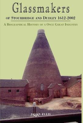 Book cover for Glassmakers of Stourbridge and Dudley 1612-2002