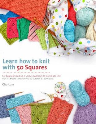 Cover of Learn How to Knit with 50 Squares