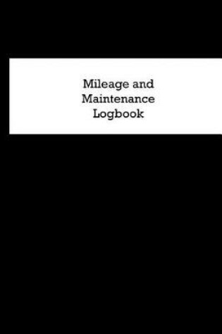 Cover of Mileage and Maintenance Logbook