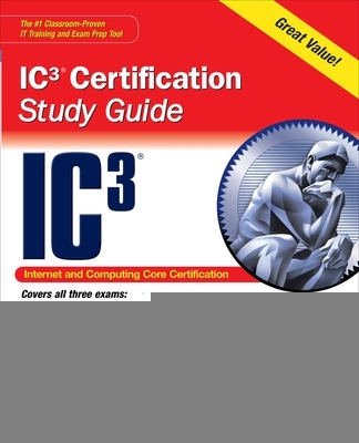 Book cover for Internet Core and Computing Ic3 Certification Global Standard 3 Study Guide