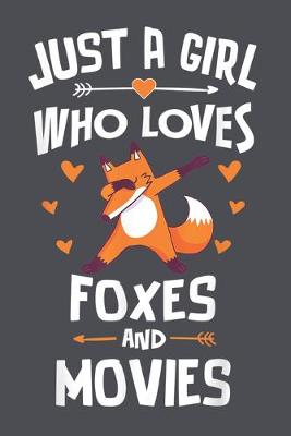 Cover of Just a Girl Who Loves Foxes and Movies