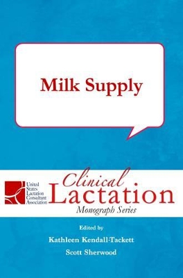 Book cover for Clinical Lactation Monograph: Milk Supply