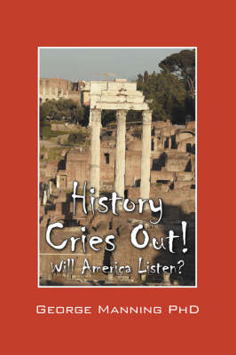 Book cover for History Cries Out! Will America Listen?