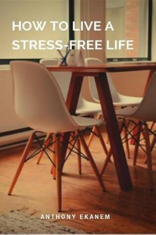 Cover of How to Live a Stres-Free Life