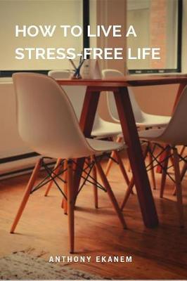 Book cover for How to Live a Stres-Free Life