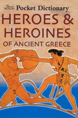 Cover of British Museum Pocket Dictionary Heroes & Heroines of Ancient Gre