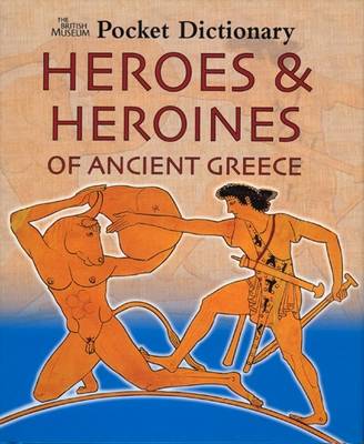 Book cover for British Museum Pocket Dictionary Heroes & Heroines of Ancient Gre