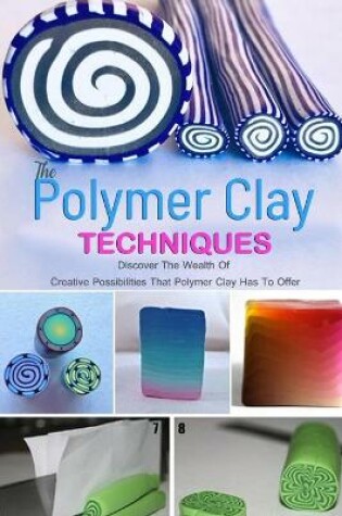 Cover of The Polymer Clay Techniques