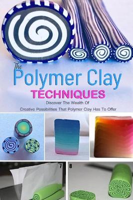 Book cover for The Polymer Clay Techniques