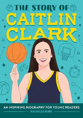 Cover of The Story of Caitlin Clark