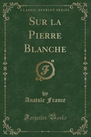 Cover of Sur La Pierre Blanche (Classic Reprint)