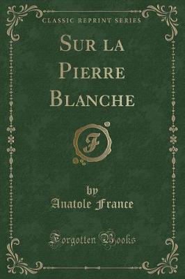 Book cover for Sur La Pierre Blanche (Classic Reprint)