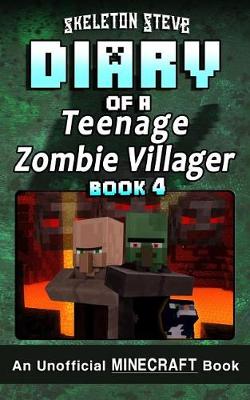 Book cover for Diary of a Teenage Minecraft Zombie Villager - Book 4