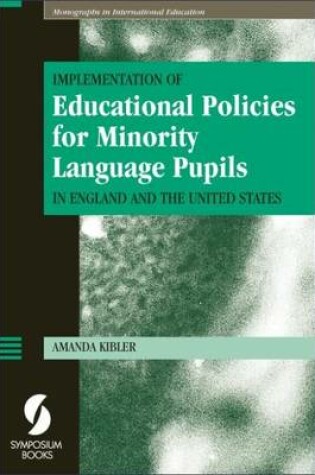 Cover of Implementation of Educational Policies for Minority Language Pupils in England and the United States