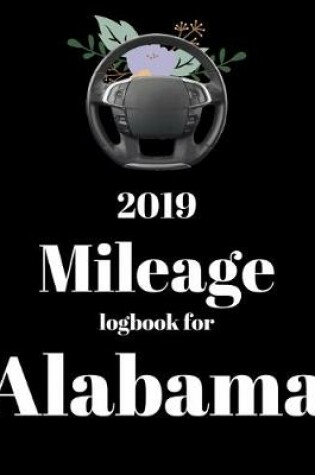 Cover of 2019 Mileage log book for Alabama