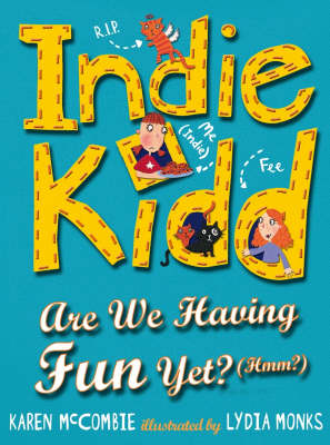 Book cover for Indie Kidd Bk 4: Are We Having Fun Yet?
