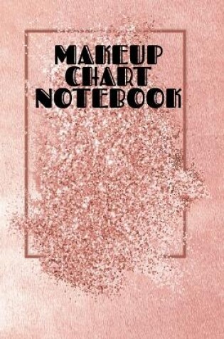 Cover of Makeup Chart Notebook