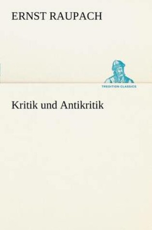 Cover of Kritik Und Antikritik